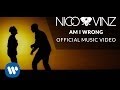Nico &amp; Vinz - Am I Wrong [Official Music Video]