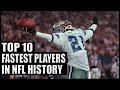 Top 10 Fastest Players in NFL History