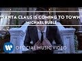 Michael Bublé - Santa Claus Is Coming To Town [Official Music Video]