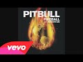 Pitbull - Fireball (Audio) ft. John Ryan